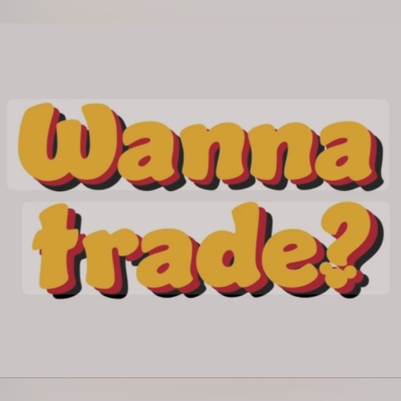 Wanna Trade? - Picture 1 of 1